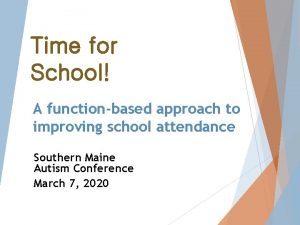 Time for School A functionbased approach to improving