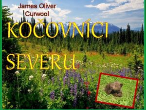 James Oliver Curwool KOOVNCI SEVERU James Oliver Curwood