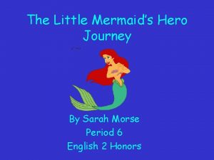 The Little Mermaids Hero Journey By Sarah Morse
