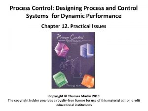 Process Control Designing Process and Control Systems for Process Control Designing Process and Control Systems for