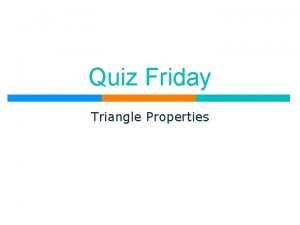 Quiz Friday Triangle Properties Homework Answers pg 1090