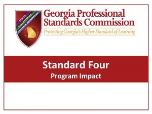 Standard Four Program Impact Standard Four Program Impact