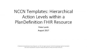 NCCN Templates Hierarchical Action Levels within a Plan