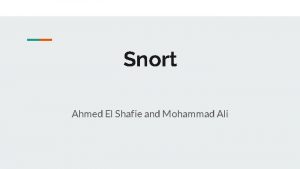 Snort Ahmed El Shafie and Mohammad Ali What