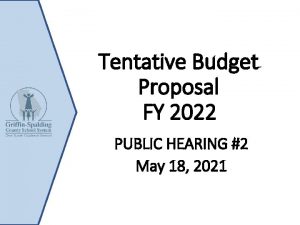 Tentative Budget Proposal FY 2022 PUBLIC HEARING 2