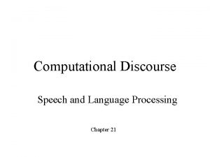 Computational Discourse Speech and Language Processing Chapter 21