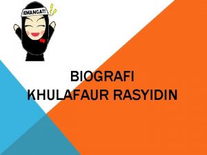 BIOGRAFI KHULAFAUR RASYIDIN ABU BAKAR AS SIDIQ 11