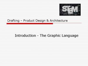 Drafting Product Design Architecture Introduction The Graphic Language