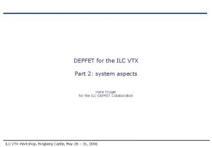 DEPFET for the ILC VTX Part 2 system