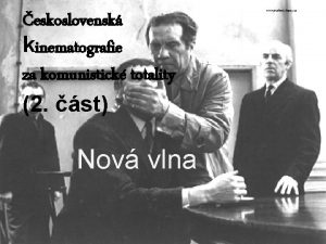 eskoslovensk kinematografie za komunistick totality 2 st Nov