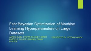 Fast Bayesian Optimization of Machine Learning Hyperparameters on