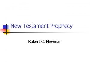 New Testament Prophecy Robert C Newman The Bibles