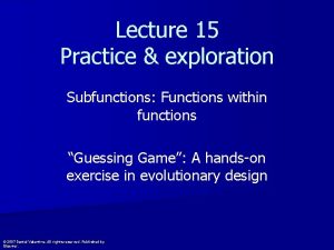 Lecture 15 Practice exploration Subfunctions Functions within functions