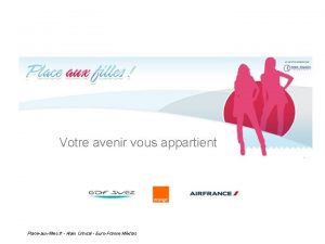 Votre avenir vous appartient Placeauxfilles fr Alain Crindal