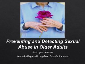 Preventing and Detecting Sexual Abuse in Older Adults