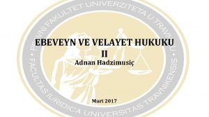 EBEVEYN VE VELAYET HUKUKU II Adnan Hadzimusi Mart