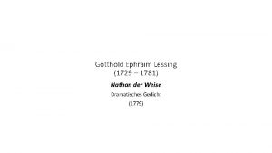 Gotthold Ephraim Lessing 1729 1781 Nathan der Weise