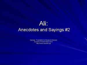 Ali Anecdotes and Sayings 2 By A S