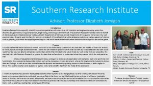 Southern Research Institute Advisor Professor Elizabeth Jernigan Introduction