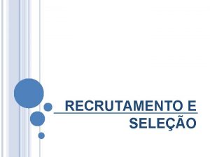 RECRUTAMENTO E SELEO SUBSISTEMA DE GESTO DE PESSOAS