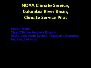 NOAA Climate Service Columbia River Basin Climate Service