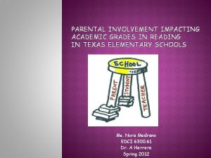 PARENTAL INVOLVEMENT IMPACTING ACADEMIC GRADES IN READING IN