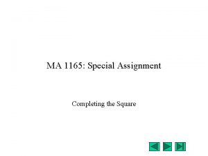 MA 1165 Special Assignment Completing the Square Equations