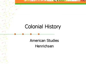 Colonial History American Studies Henrichsen Colonial Regions North