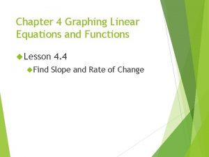Chapter 4 Graphing Linear Equations and Functions Lesson