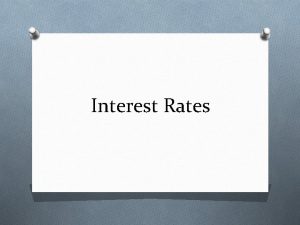 Interest Rates Annual Interest Rate Year Balance Now