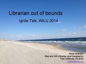 Librarian out of bounds Ignite Talk WILU 2014