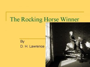 The Rocking Horse Winner By D H Lawrence
