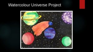 Watercolour Universe Project Introducing Watercolour A brush holds