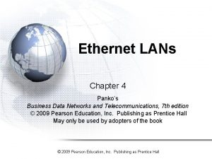 Ethernet LANs Chapter 4 Pankos Business Data Networks