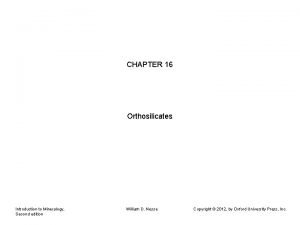 CHAPTER 16 Orthosilicates Introduction to Mineralogy Second edition