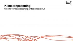 Klimatanpassning Std fr klimatanpassning av ledinfrastruktur Klimatanpassning Beskrivning