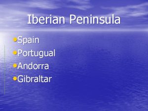 Iberian Peninsula Spain Portugual Andorra Gibraltar Iberian Peninsula