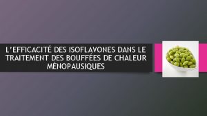 LEFFICACIT DES ISOFLAVONES DANS LE TRAITEMENT DES BOUFFES