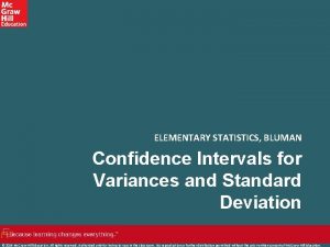 ELEMENTARY STATISTICS BLUMAN Confidence Intervals for Variances and