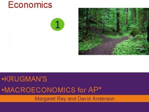 Economics 1 KRUGMANS MACROECONOMICS for AP Margaret Ray