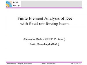 ECAL End Cap Finite Element Analysis of Dee