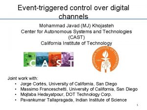 Eventtriggered control over digital channels Mohammad Javad MJ