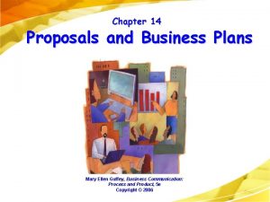 Chapter 14 Proposals and Business Plans Mary Ellen