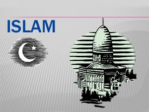 ISLAM ISLAM BASICS Founder Mohammed prophet Year around