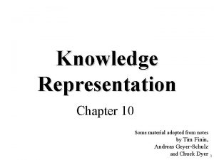 Knowledge Representation Chapter 10 Some material adopted from