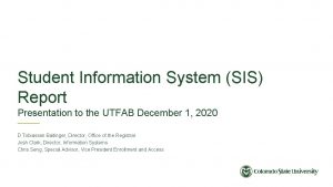 Student Information System SIS Report Presentation to the