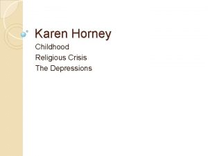 Karen Horney Childhood Religious Crisis The Depressions Basic