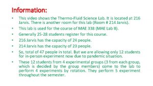 Information This video shows the ThermoFluid Science Lab