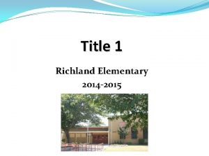 Title 1 Richland Elementary 2014 2015 Title 1