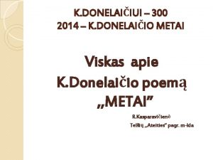 K DONELAIIUI 300 2014 K DONELAIIO METAI Viskas